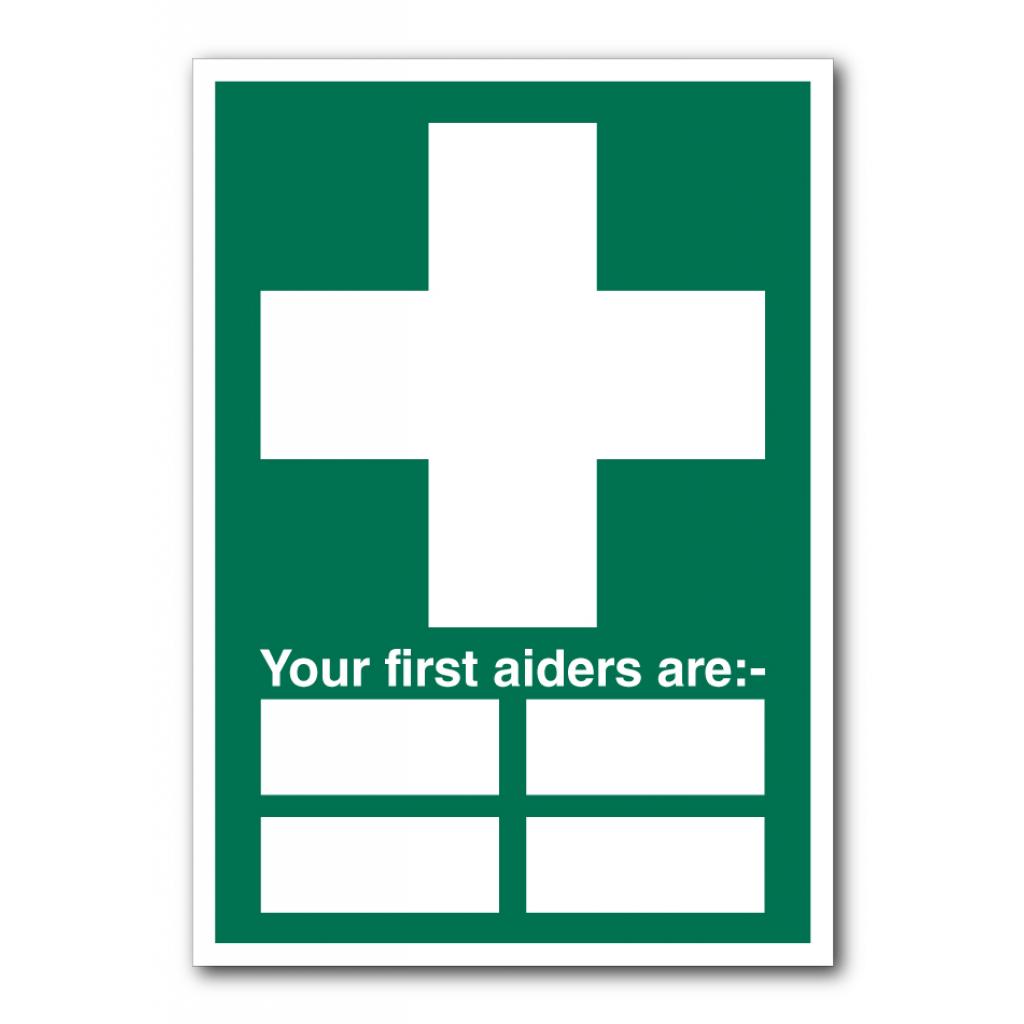 Safety Signs - Safety Condition Signs - Your First Aiders Are Sign