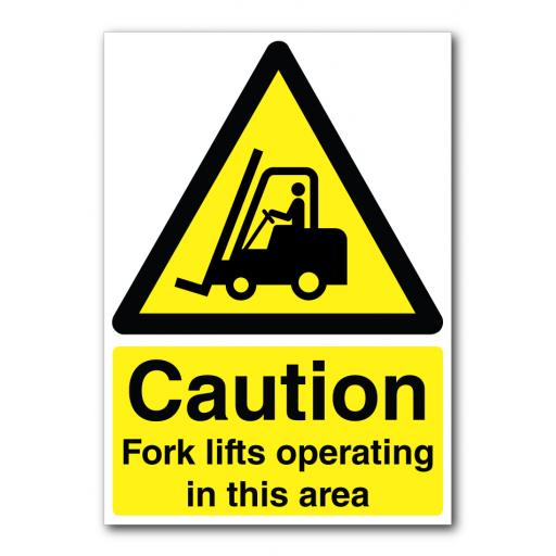 Caution Fork Lifts Operating In This Area Sign