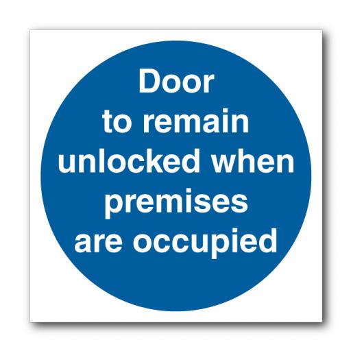 Door To Remain Unlocked When Premises Are Occupied Sign
