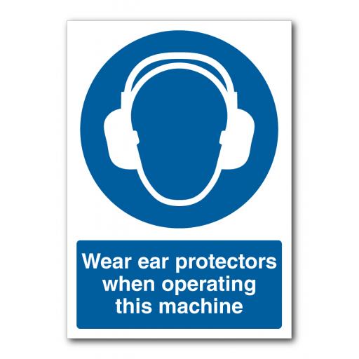 Wear Ear Protectors When Operating This Machine Sign